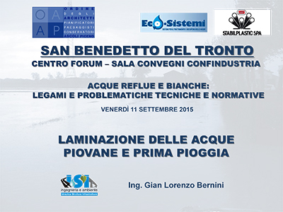 “ Acque reflue e bianche: legami e problematiche tecniche e normative" “ Acque reflue e bianche: legami e problematiche tecniche e normative